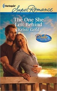 The One She Left Behind by Kristi Gold