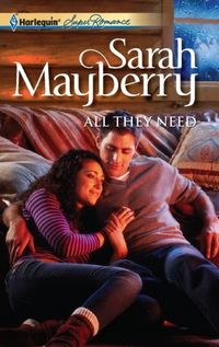 All They Need by Sarah Mayberry