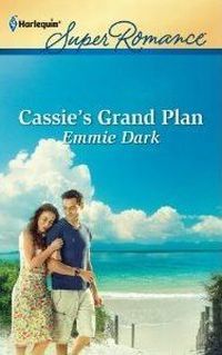 Cassie's Grand Plan by Emmie Dark