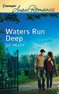 Waters Run Deep by Liz Talley