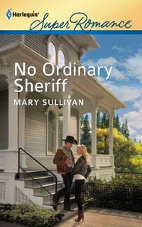 Excerpt of No Ordinary Sheriff by Mary Sullivan