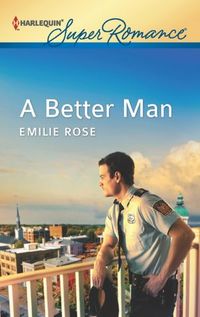 A Better Man by Emilie Rose