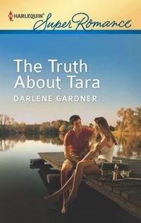 Excerpt of The Truth About Tara by Darlene Gardner