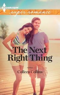 The Next Right Thing by Colleen Collins
