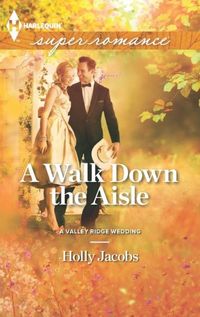 A Walk Down The Aisle by Holly Jacobs