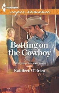 Betting On The Cowboy by Kathleen O'Brien