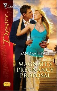 The Magnate's Pregnancy Proposal by Sandra Hyatt