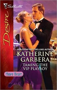 Taming the VIP Playboy by Katherine Garbera