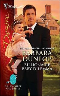 Billionaire Baby Dilemma by Barbara Dunlop