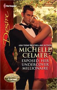 Exposed: Her Undercover Millionaire by Michelle Celmer