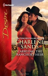 Carrying The Rancher's Heir by Charlene Sands