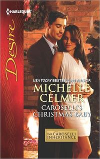 Caroselli's Christmas Baby by Michelle Celmer