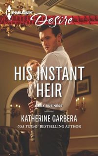 His Instant Heir by Katherine Garbera