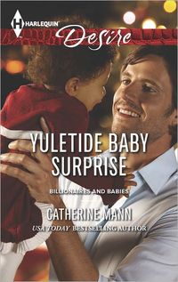Yuletide Baby Surprise by Catherine Mann