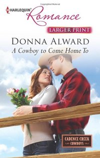 A Cowboy to Come Home To by Donna Alward