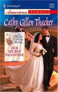 Her Secret Valentine by Cathy Gillen Thacker