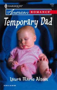 Temporary Dad by Laura Marie Altom