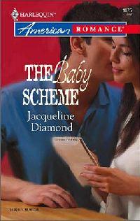 The Baby Scheme by Jacqueline Diamond