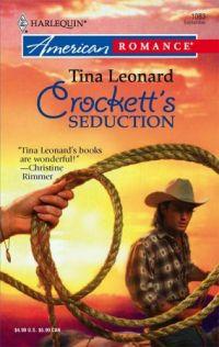 Crockett's Seduction by Tina Leonard