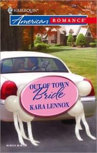 Excerpt of Out of Town Bride by Kara Lennox