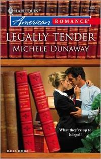 Legally Tender by Michele Dunaway