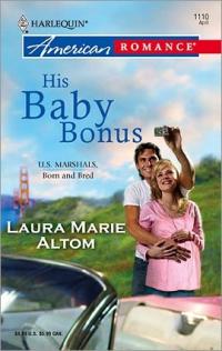 His Baby Bonus by Laura Marie Altom