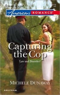 Capturing the Cop by Michele Dunaway