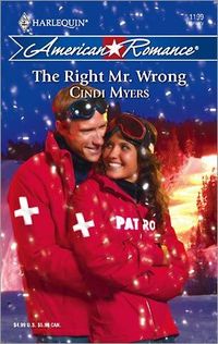 The Right Mr. Wrong by Cindi Myers