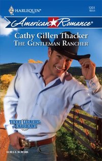 The Gentleman Rancher by Cathy Gillen Thacker