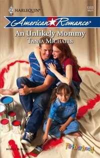 An Unlikely Mommy by Tanya Michaels