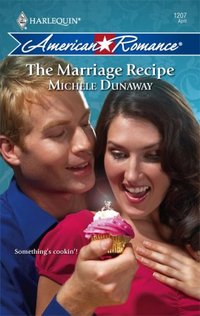 The Marriage Recipe by Michele Dunaway