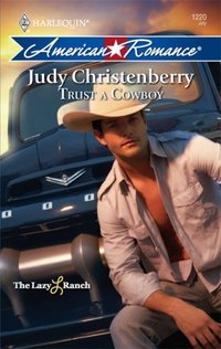 Trust A Cowboy by Judy Christenberry