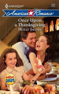Once Upon A Thanksgiving by Holly Jacobs