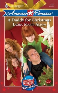 A Daddy For Christmas by Laura Marie Altom