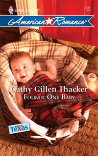 Found: One Baby by Cathy Gillen Thacker