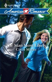 Excerpt of The Man Most Likely by Cindi Myers