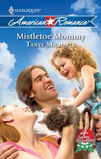 Mistletoe Mommy by Tanya Michaels