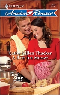 Excerpt of A Baby For Mommy by Cathy Gillen Thacker