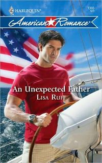 An Unexpected Father by Lisa Ruff
