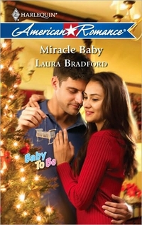 Excerpt of Miracle Baby by Laura Bradford