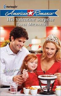His Valentine Surprise by Tanya Michaels
