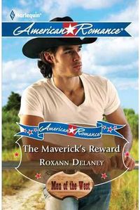 The Maverick's Reward by Roxann Delaney