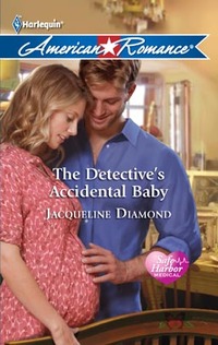 The Detective's Accidental Baby by Jacqueline Diamond