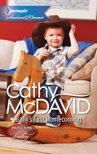 Baby's First Homecoming by Cathy McDavid