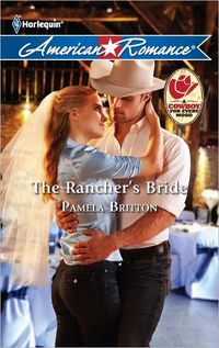 The Rancher's Bride by Pamela Britton