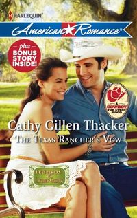 The Texas Rancher?s Vow by Cathy Gillen Thacker