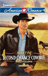 Austin: Second Chance Cowboy by Shelley Galloway