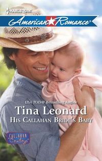 His Callahan Bride's Baby by Tina Leonard