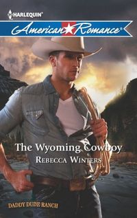 The Wyoming Cowboy by Rebecca Winters