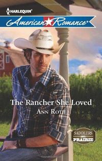 The Rancher She Loved by Ann Roth
